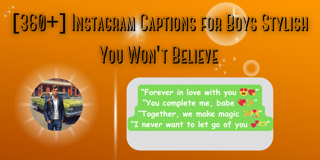 Instagram captions for boys stylish